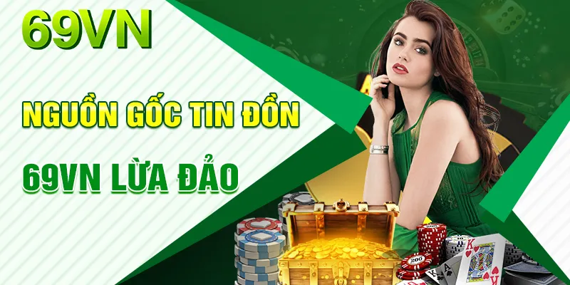 Nguồn gốc của những tin đồn 69VN lừa đảo